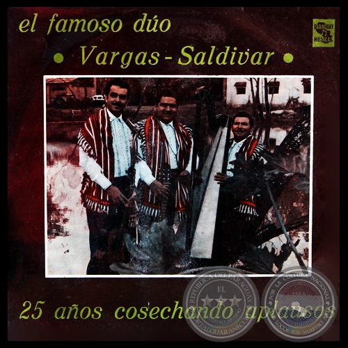 25 AÑOS COSECHANDO APLAUSOS - DÚO VARGAS SALDÍVAR