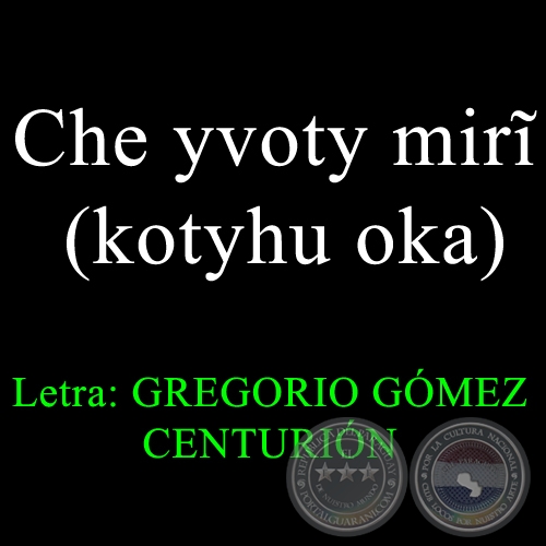 Che yvoty mirĩ (kotyhu oka) - POEMARIO EN GUARANI)