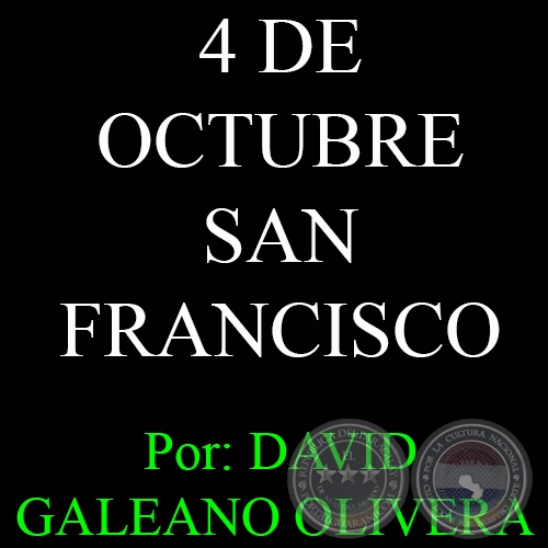 4 DE OCTUBRE - SAN FRANCISCO - Ohai Guaraníme: DAVID GALEANO OLIVERA