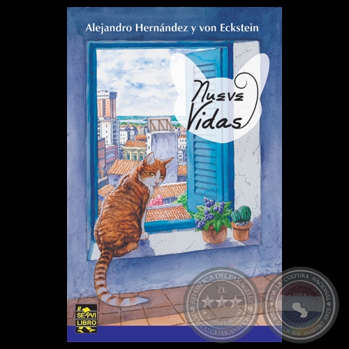 NUEVE VIDAS - Cuentos de ALEJANDRO HERNÁNDEZ Y VON ECKSTEIN - Año 2012