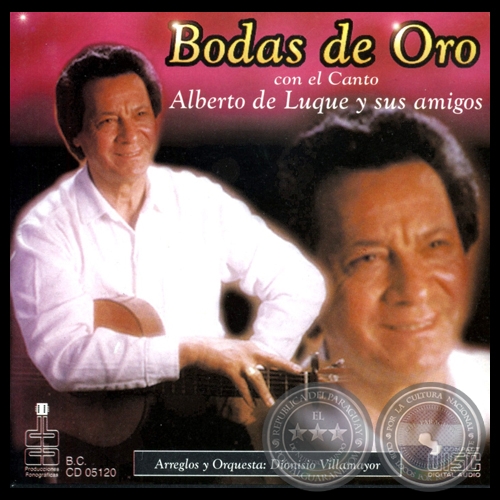 BODAS DE ORO CON EL CANTO - ALBERTO DE LUQUE Y SUS AMIGOS - Ao 2010