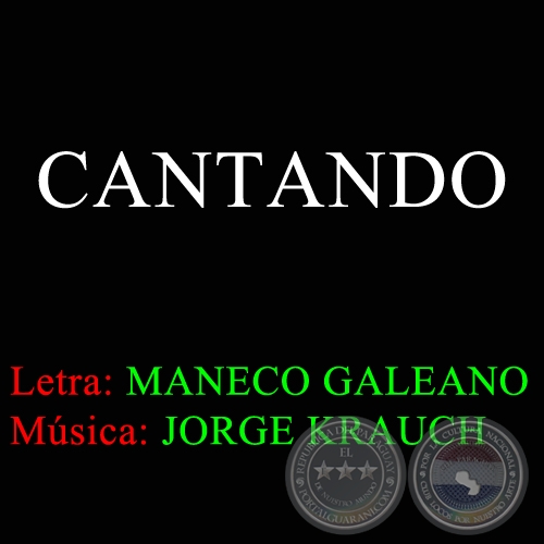 CANTANDO - Letra de MANECO GALEANO