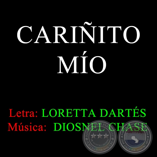 CARIÑITO MÍO - Música de DIOSNEL CHASE