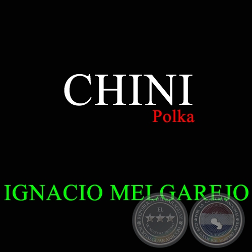 CHINI - Polka de IGNACIO MELGAREJO
