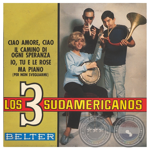 CIAO AMORE - LOS TRES SUDAMERICANOS - AO 1967