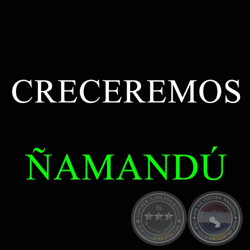 CRECEREMOS - ÑAMANDU