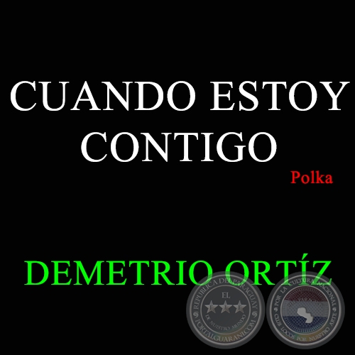 CUANDO ESTOY CONTIGO - Polka de DEMETRIO ORTÍZ