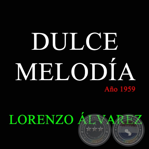 DULCE MELODA -  LORENZO LVAREZ - Ao 1959