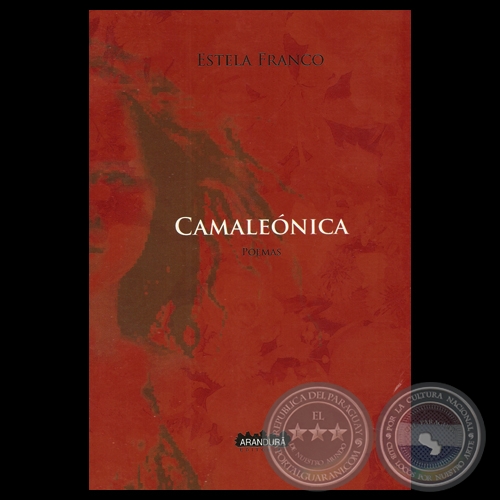 CAMALEÓNICA, 2013 - Poemario de ESTELA FRANCO