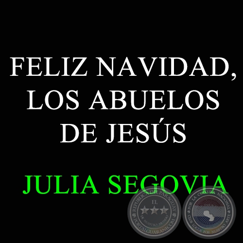 FELIZ NAVIDAD, LOS ABUELOS DE JESS - Letra de JULIA SEGOVIA