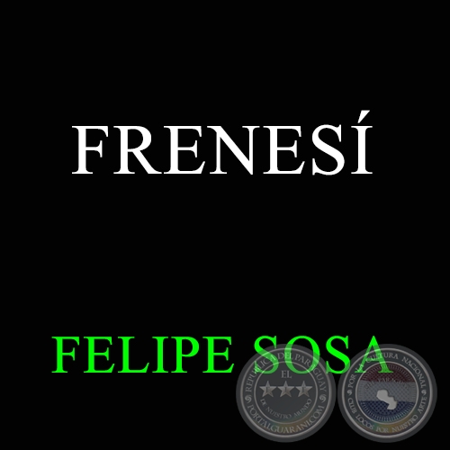 FRENESÍ - FELIPE SOSA