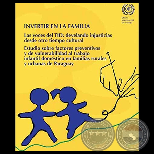 INVERTIR EN LA FAMILIA - Año 2007 - Autores: ARÍSTIDES ESCOBAR, LILIAN SOTO, RAQUEL ESCOBAR