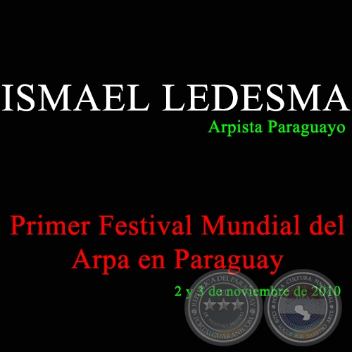 ISMAEL LEDESMA en el Primer Festival Mundial del Arpa en Paraguay - Año 2010