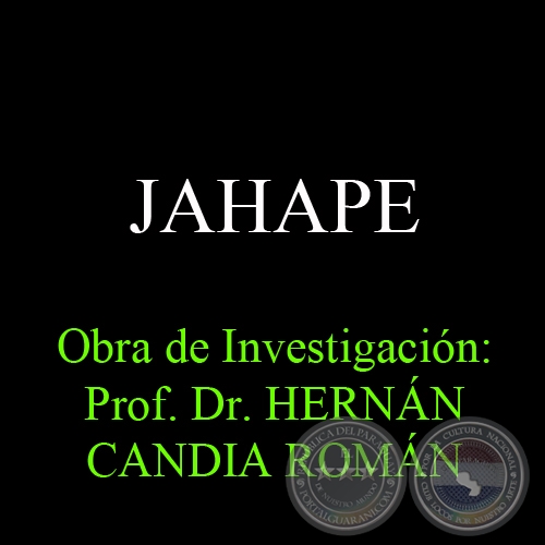 JAHAPE - Obra de Investigación: Prof. Dr. HERNÁN CANDIA ROMÁN