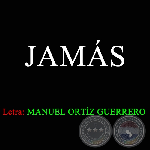 JAMS - Letra: MANUEL ORTZ GUERRERO