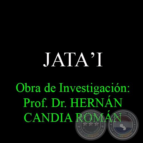 JATAʼI - Obra de Investigación: Prof. Dr. HERNÁN CANDIA ROMÁN