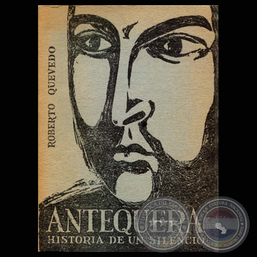 ANTEQUERA - HISTORIA DE UN SILENCIO (ROBERTO QUEVEDO) - Año 1970