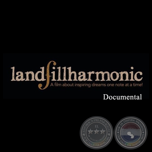 LANDFILL HARMONC (LA ARMONÍA DEL VERTEDERO) - Documental - Director de la Orquesta de Instrumentos Reciclados de Cateura: FAVIO CHÁVEZ