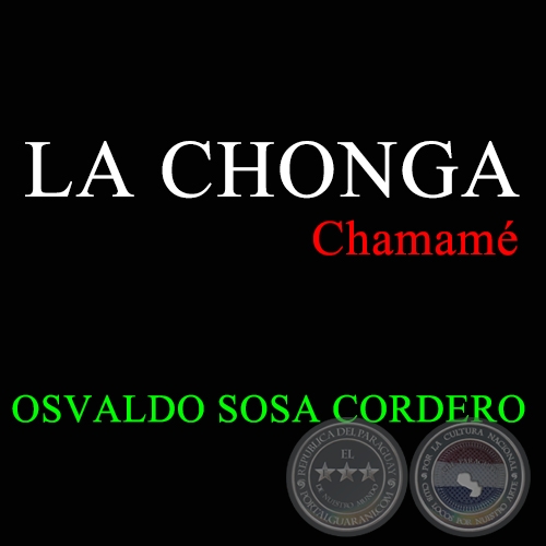 LA CHONGA - Chamamé de OSVALDO SOSA CORDERO