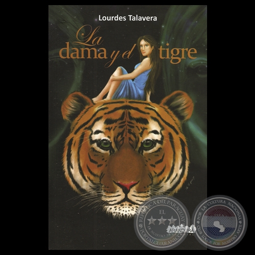 LA DAMA Y EL TIGRE - Novela de LOURDES TALAVERA - Año 2013