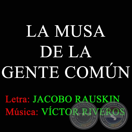 LA MUSA DE LA GENTE COMÚN - Música de VÍCTOR RIVEROS