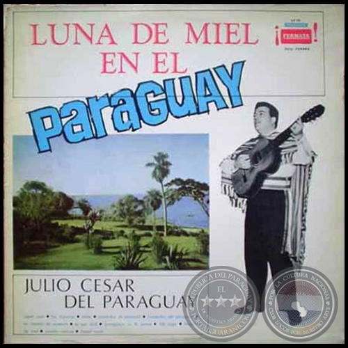 LUNA DE MIEL EN PARAGUAY - JULIO CÉSAR DEL PARAGUAY - Año 1960