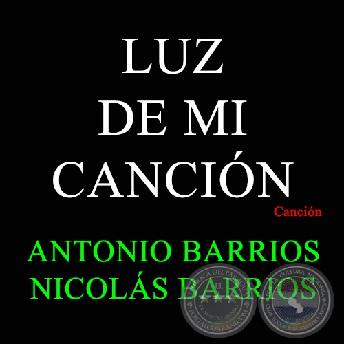 LUZ DE MI CANCIÓN - Canción  de ANTONIO BARRIOS 