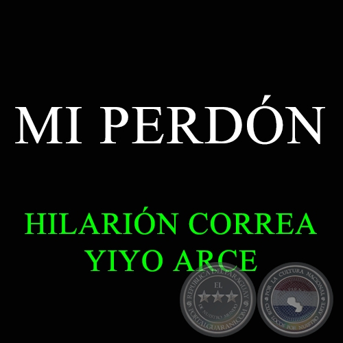 MI PERDÓN - Polca de HILARIÓN CORREA