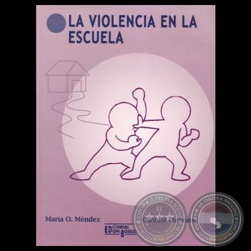 LA VIOLENCIA EN LA ESCUELA, 2011 - Por MARA OBDULIA MNDEZ y CLAUDIA ONORATO