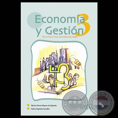 ECONOMÍA Y GESTIÓN 3, 2007 - Por ZULMA ESPÍNOLA GONZÁLEZ y MYRIAM SCHAERER