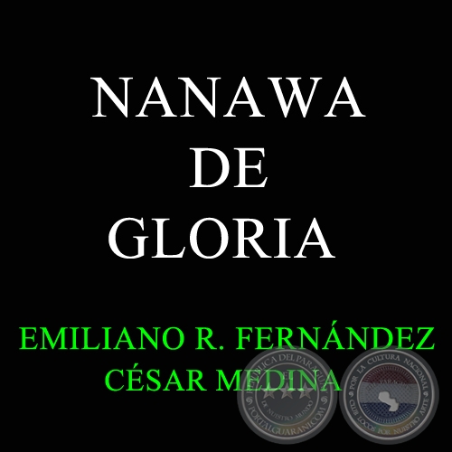 NANAWA DE GLORIA - Música de CÉSAR MEDINA