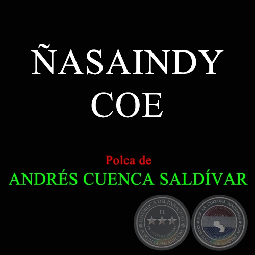 ÑASAINDY COE - Polca de ANDRÉS CUENCA SALDÍVAR