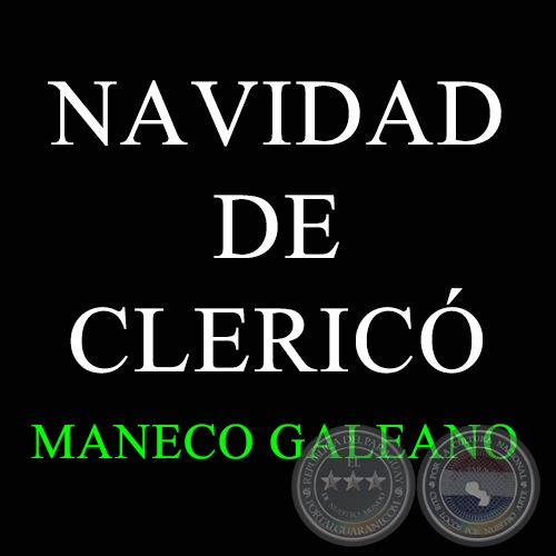 NAVIDAD DE CLERICÓ - MANECO GALEANO