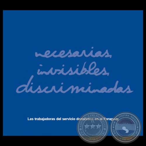 NECESARIAS, INVISIBLES, DISCRIMINADAS - LILIAN SOTO - Año 2005