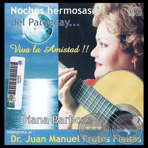 NOCHES HERMOSAS DEL PARAGUAY - DIANA BARBOZA - Interpreta al Dr. JUAN MANUEL FRUTOS FLEITAS