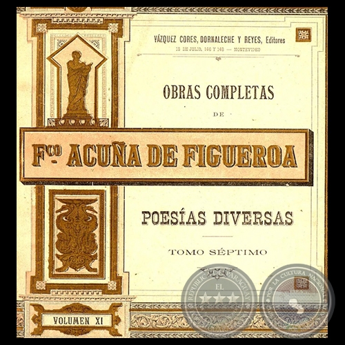 OBRAS COMPLETAS DE FRANCISCO ACUÑA DE FIGUEROA - VOLUMEN XI