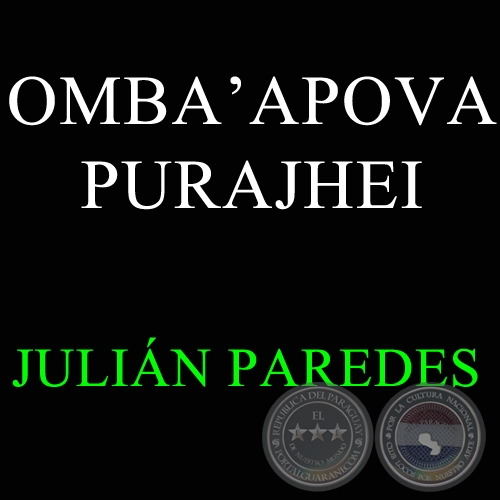 OMBA’APOVA PURAJHEI - JULIÁN PAREDES