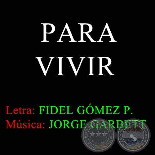 PARA VIVIR - Música de JORGE GARBETT