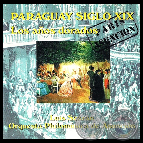 PARAGUAY SIGLO XIX - Los aos dorados - Ao 2000