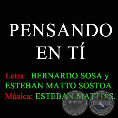 PENSANDO EN T - Letra de BERNARDO SOSA y ESTEBAN MATTO SOSTOA