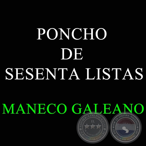 PONCHO DE SESENTA LISTAS - MANECO GALEANO