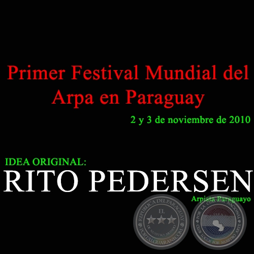 Primer Festival Mundial del Arpa en Paraguay - Idea original RITO PEDERSEN