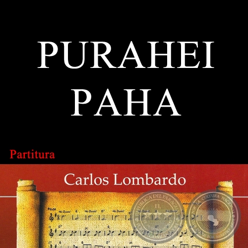 PURAHÉI PAHA (Partitura) - VÍCTOR MONTÓRFANO - JOSÉ ASUNCIÓN FLORES