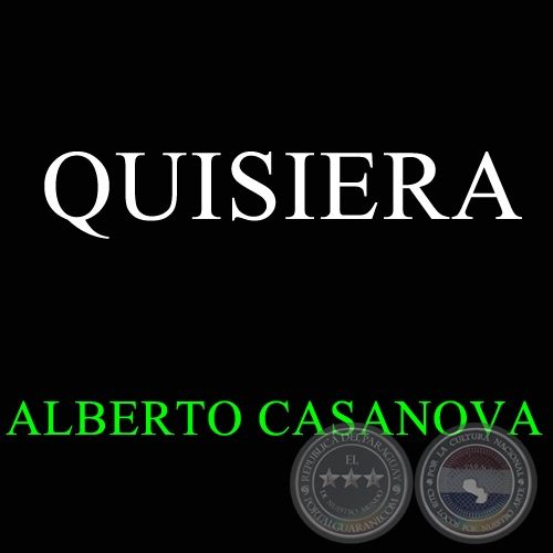 QUISIERA - Polca de ALBERTO CASANOVA