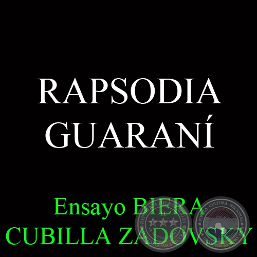 RAPSODIA GUARANÍ, 2011 - Ensayo BIERA CUBILLA ZADOVSKY 