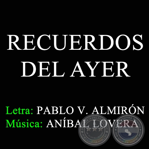 RECUERDOS DE AYER - Letra de PABLO V. ALMIRÓN
