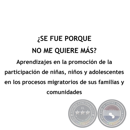 ¿SE FUE PORQUE NO ME QUIERE MÁS? - ASUNCIÓN 2011 - Coordinación de la edición: Luis Claudio Celma y Silvina Francezón