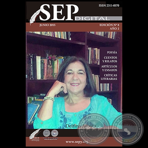 SEP DIGITAL - NÚMERO 8 - AÑO 2 - JUNIO 2015  SOCIEDAD DE ESCRITORES DEL PARAGUAY / PORTALGUARANI.COM