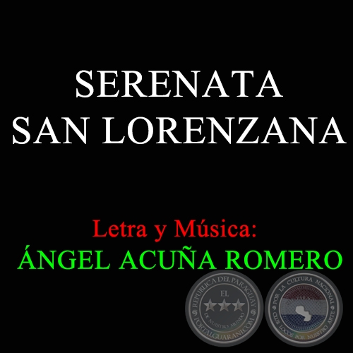 SERENATA SAN LORENZANA - Letra y Música de ÁNGEL ACUÑA ROMERO