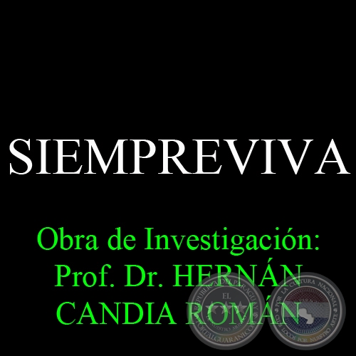 SIEMPREVIVA - Obra de Investigación: Prof. Dr. HERNÁN CANDIA ROMÁN